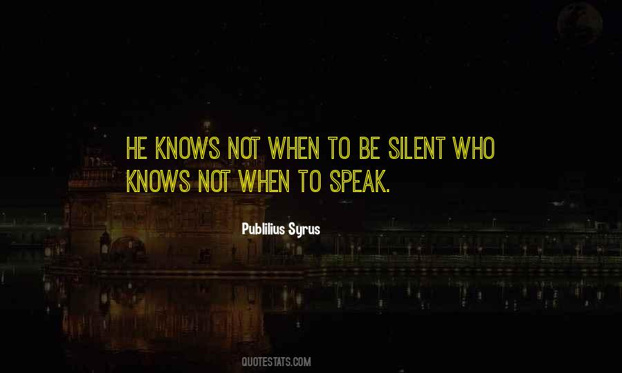Quotes About When To Speak #1449878