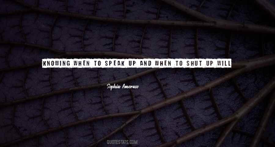 Quotes About When To Speak #313595