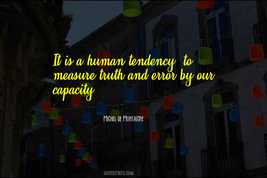 Quotes About Human Tendencies #1769963