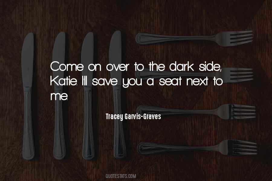 Quotes About Dark Side #1267696