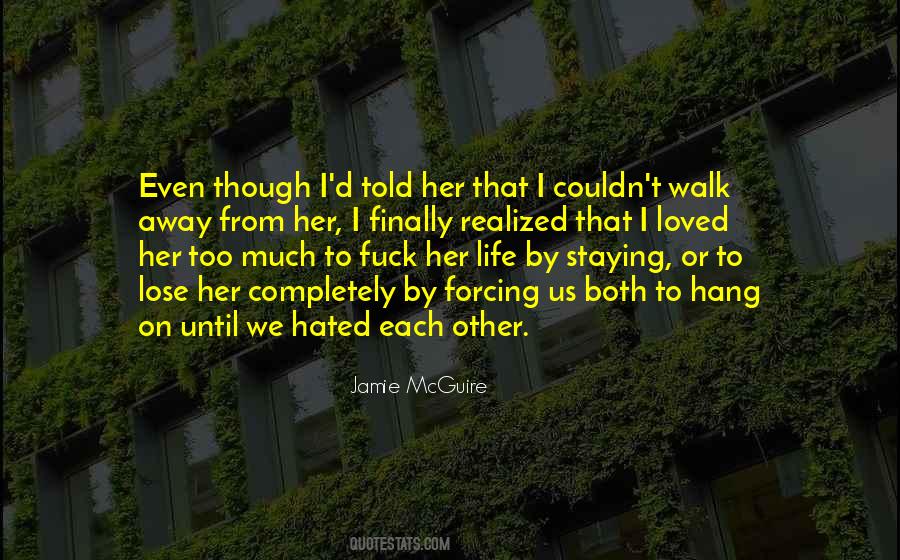 Quotes About Hated Life #640596