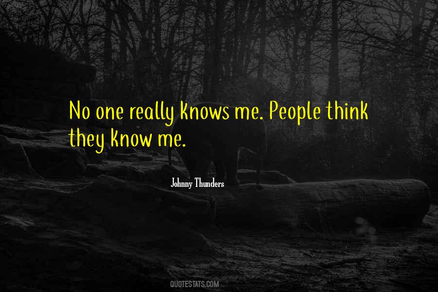 Knows Me Quotes #1208678