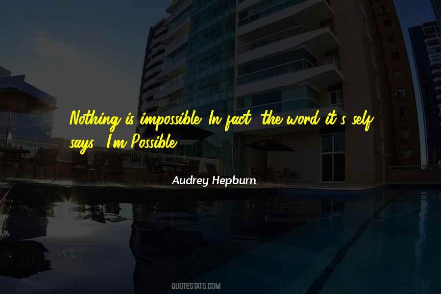 Quotes About Nothing Is Impossible #1054120