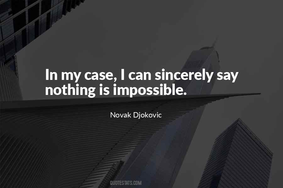 Quotes About Nothing Is Impossible #391645