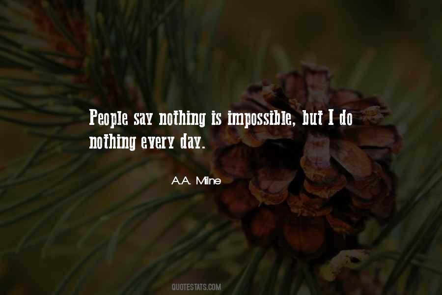Quotes About Nothing Is Impossible #559605