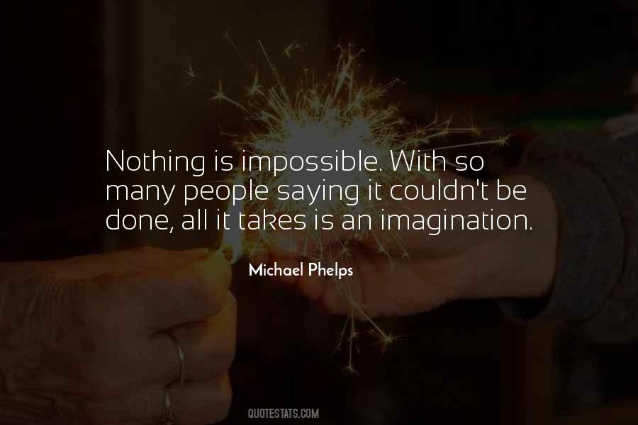 Quotes About Nothing Is Impossible #593273