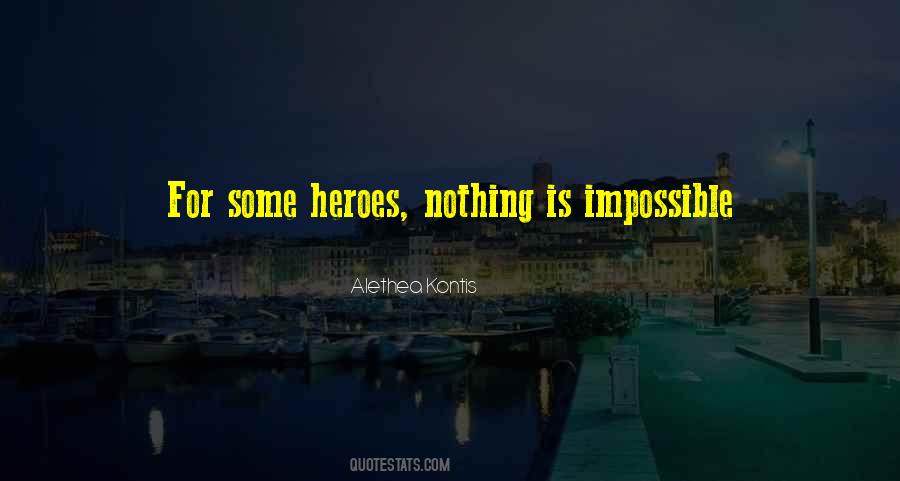 Quotes About Nothing Is Impossible #629124