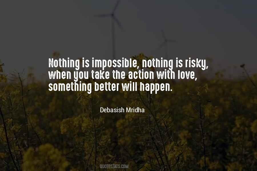 Quotes About Nothing Is Impossible #857287