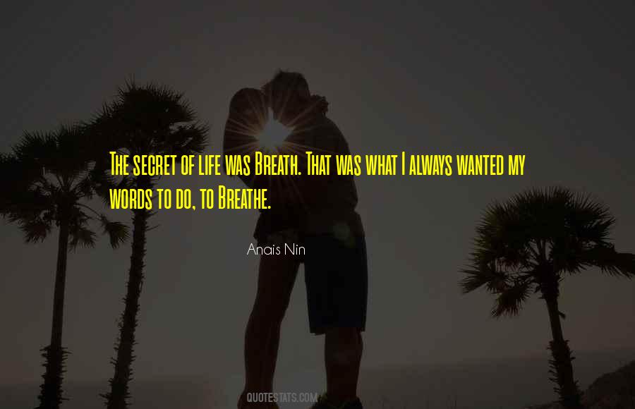 Quotes About The Secret Of Life #47453