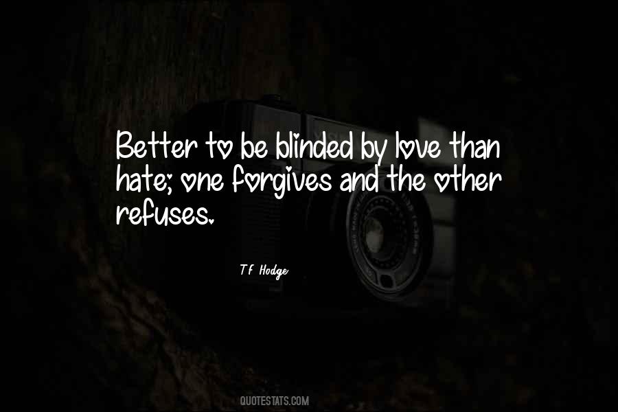 Quotes About Blinded By Love #395075