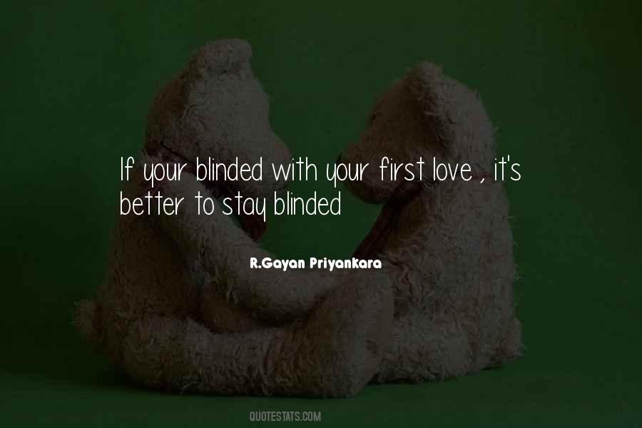 Quotes About Blinded By Love #572635