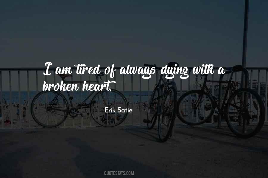 Quotes About Tired Heart #1026346