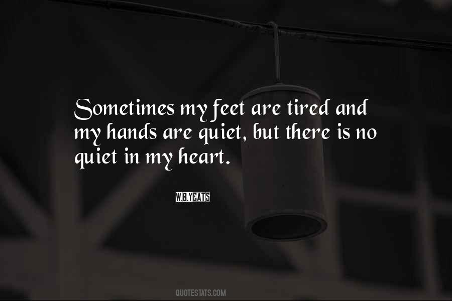 Quotes About Tired Heart #520936