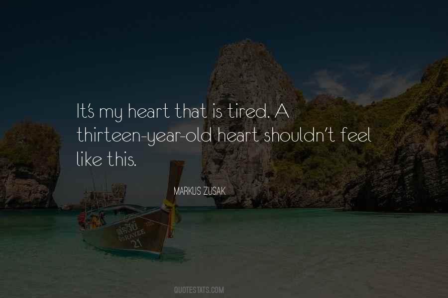 Quotes About Tired Heart #524814