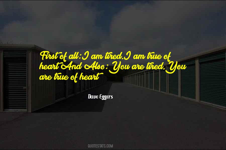 Quotes About Tired Heart #579731