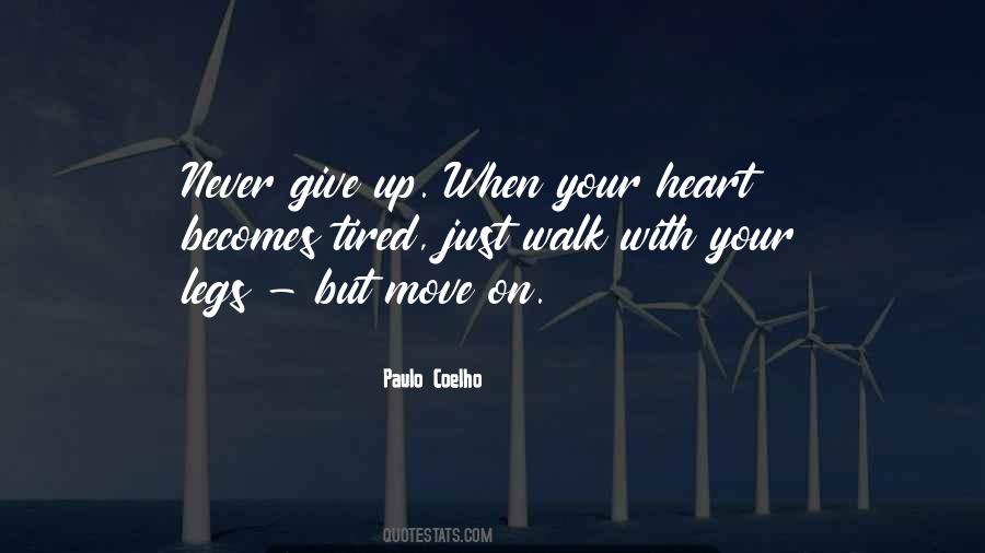 Quotes About Tired Heart #666722