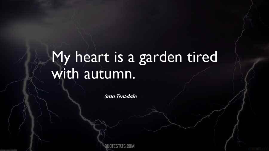 Quotes About Tired Heart #758566
