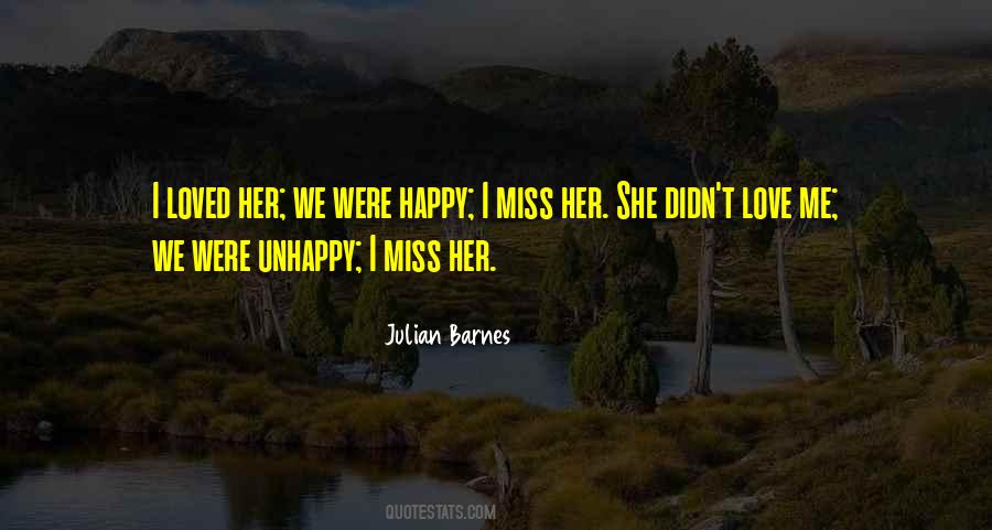 Quotes About I Miss Her #583612