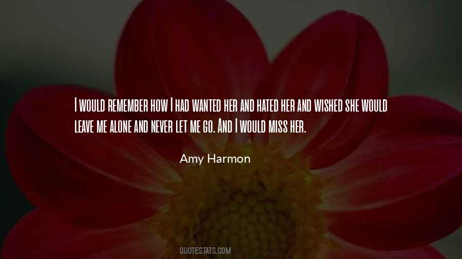 Quotes About I Miss Her #617105