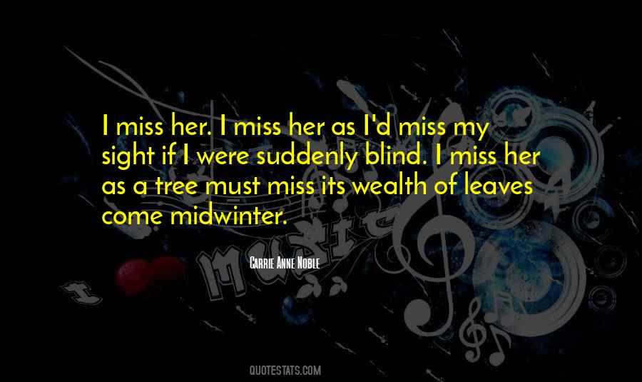 Quotes About I Miss Her #707958