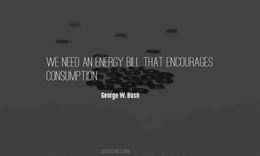 Quotes About Energy Consumption #1139197