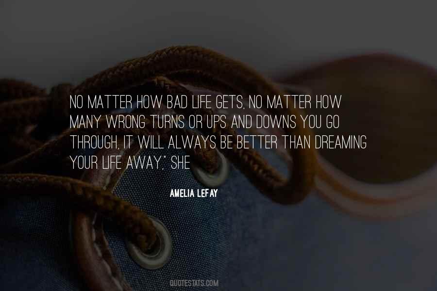 Quotes About Bad Life #254110