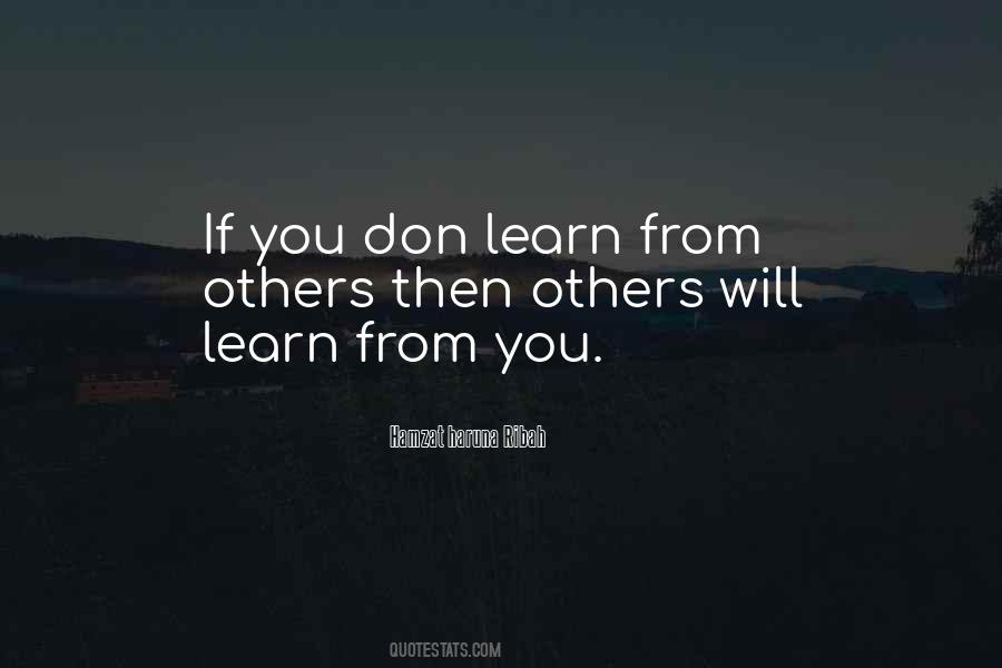 Quotes About Learning From Others #1644662