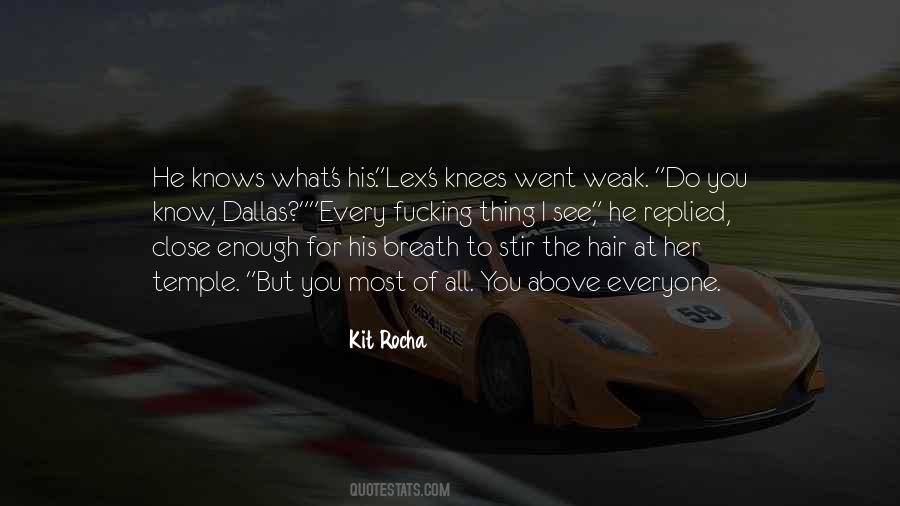 Quotes About Weak Knees #1188397
