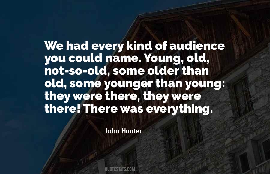 Young Old Quotes #1522470