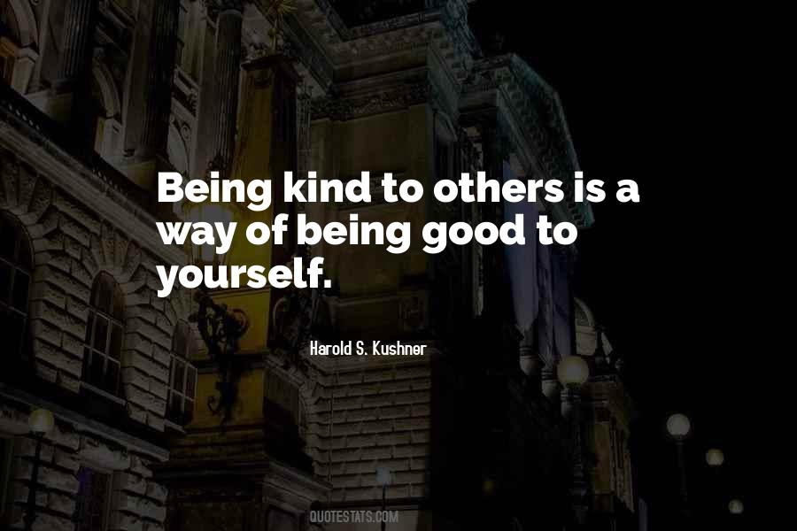 Quotes About Being Kind To Others #1594181