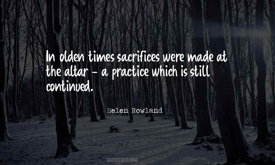 Quotes About Olden Times #1551621