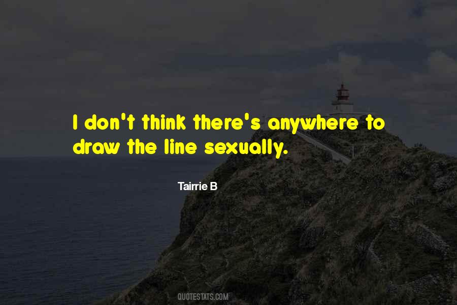 Draw The Line Quotes #1465201