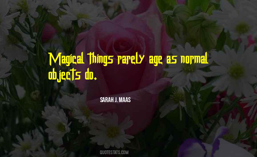 Quotes About Magical Things #1158285