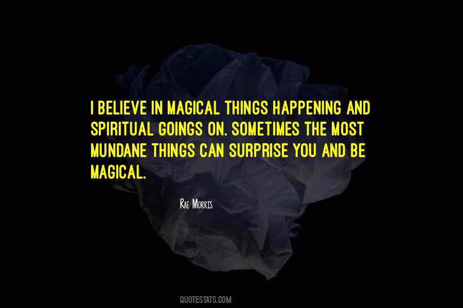 Quotes About Magical Things #1266865
