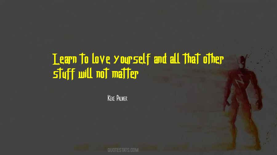 Quotes About To Love Yourself #1090339
