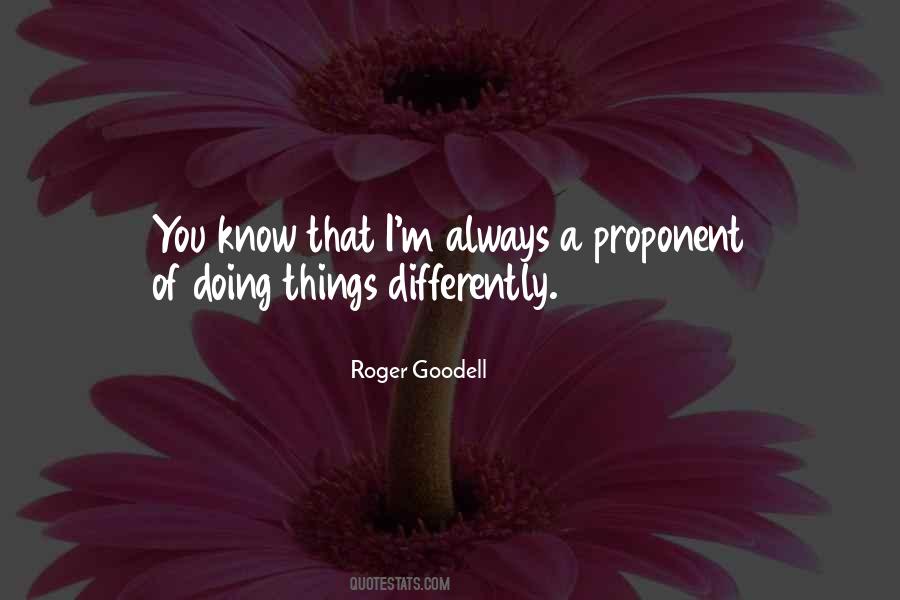 Quotes About Doing Things Differently #420535