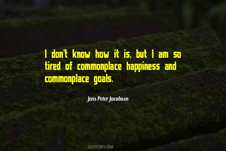 Quotes About How Tired I Am #776505