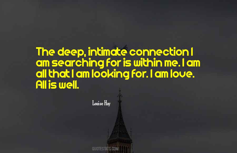 Quotes About Deep Connections #1506538
