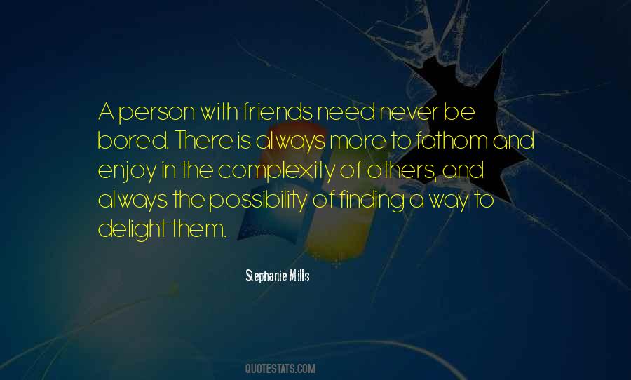 Quotes About With Friends #1079416