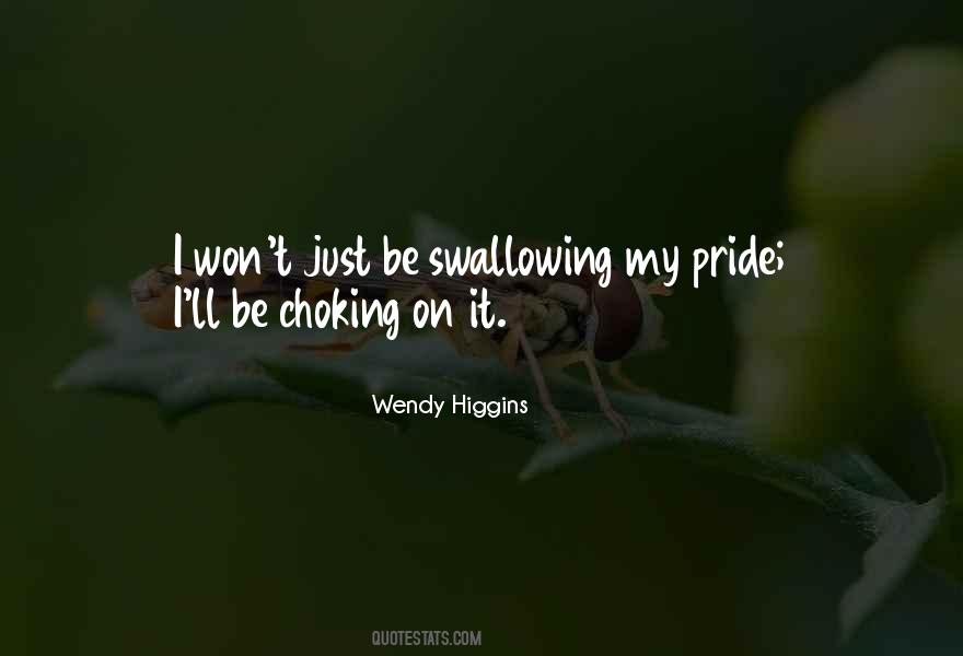 Quotes About Swallowing Pride #12118