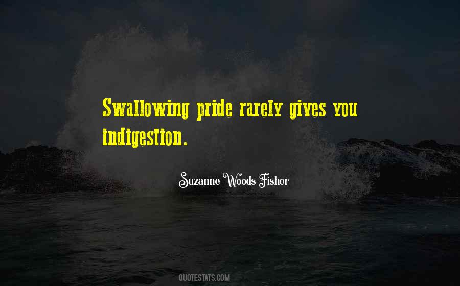 Quotes About Swallowing Pride #543985