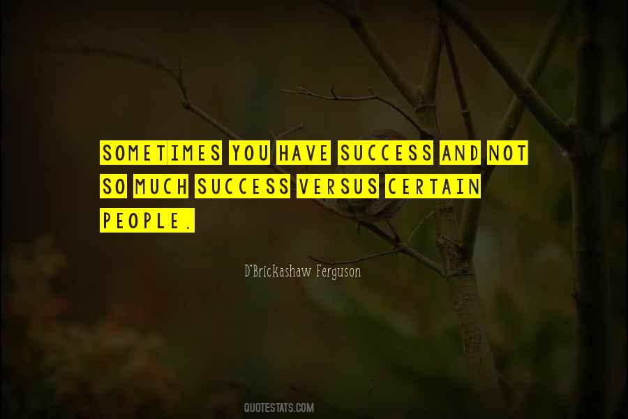 Certain People Quotes #1678526