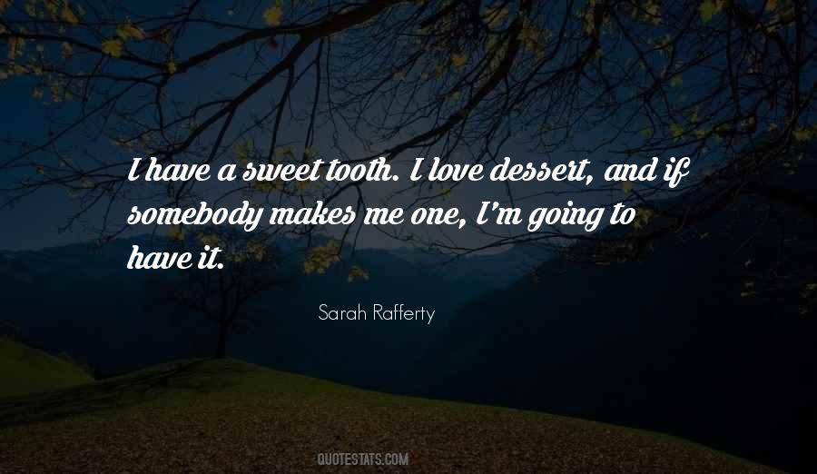 Quotes About Sweet Tooth #156100