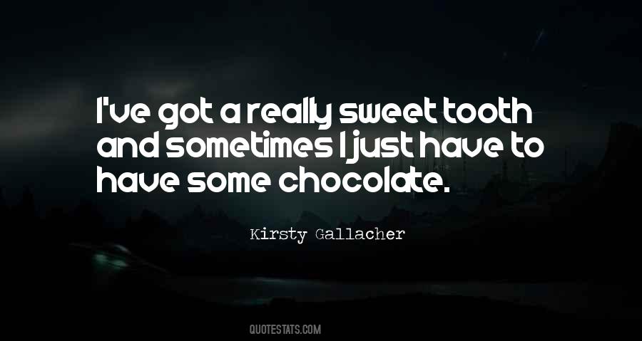 Quotes About Sweet Tooth #1633846