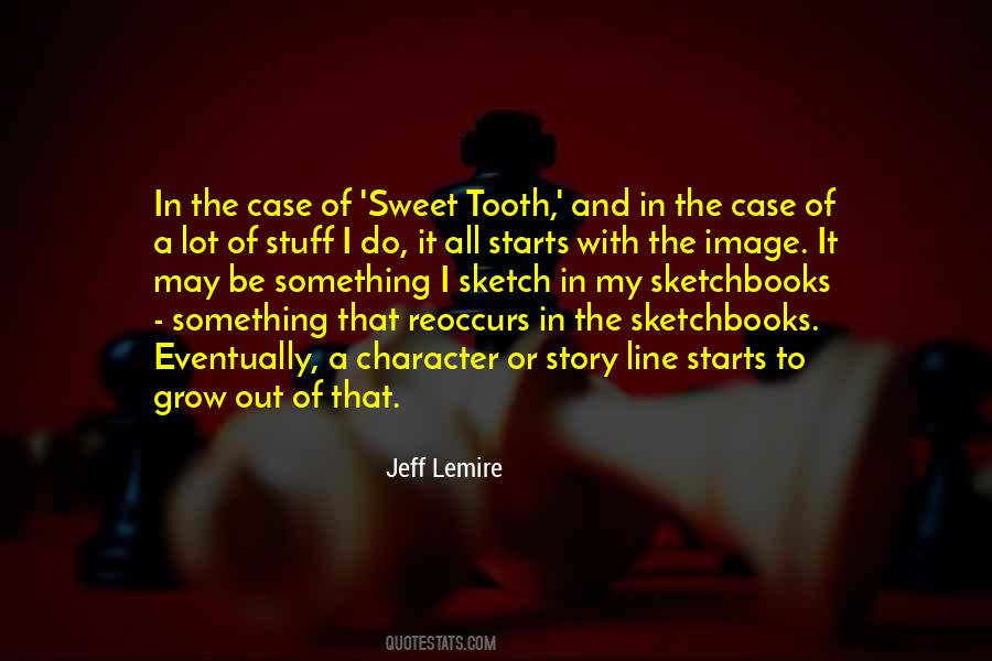 Quotes About Sweet Tooth #196607