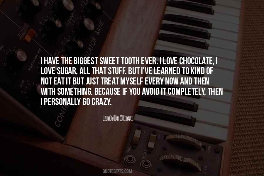 Quotes About Sweet Tooth #603760