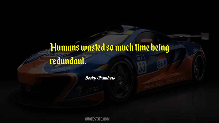 Quotes About Time Being Wasted #436167