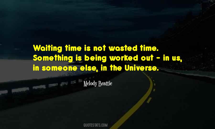 Quotes About Time Being Wasted #986579