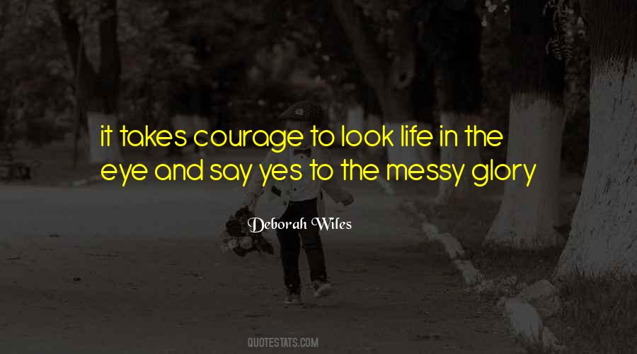 Quotes About Courage In Life #114695