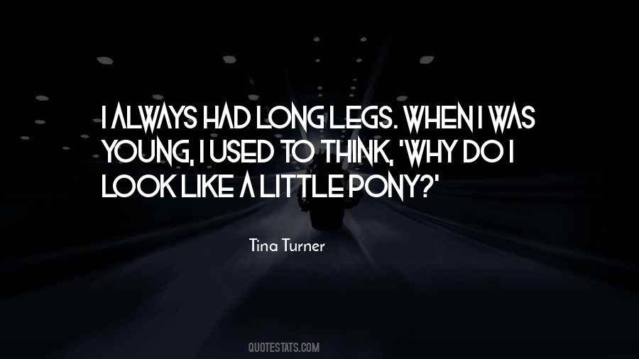Quotes About Long Legs #388759